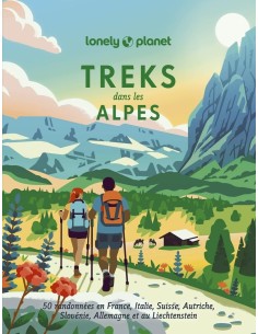 Treks dans les Alpes - Lonely Planet