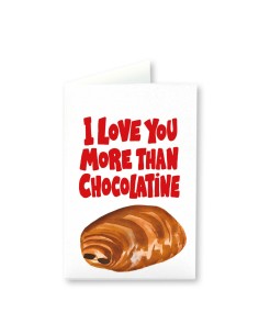 Carte I love you chocolatine Quartier Libre
