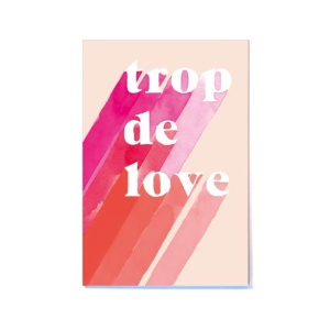 Carte postale Trop de Love...